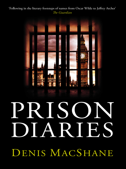 Title details for Prison Diaries by Denis MacShane - Available